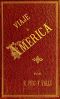 [Gutenberg 48651] • Viaje a America, Tomo 1 de 2 / Estados Unidos, Exposición Universal de Chicago, México, Cuba y Puerto Rico